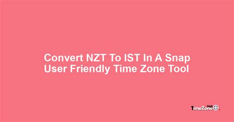 9pm nzt|NZST to IST Converter .